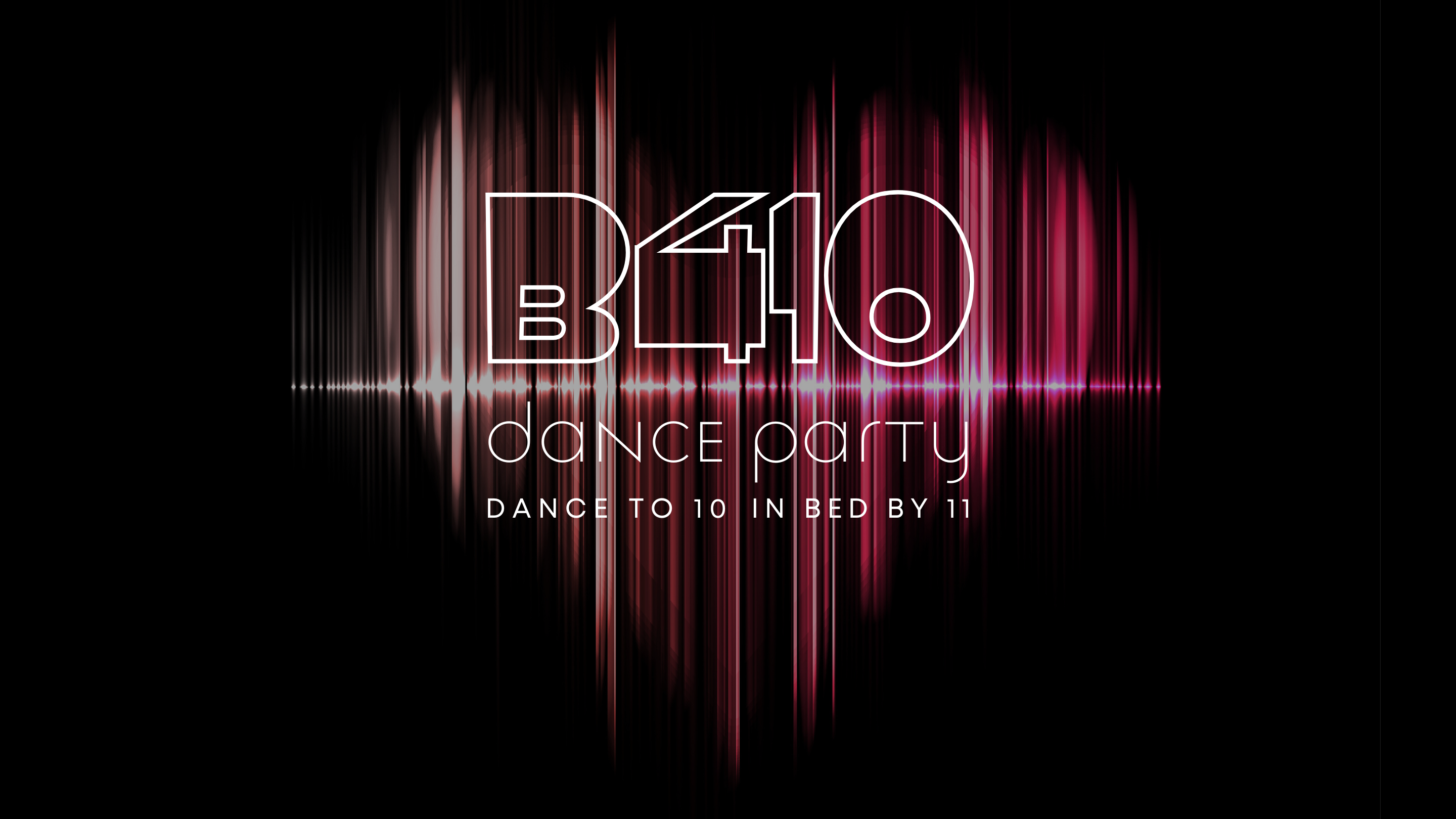 B410 DANCE PARTY